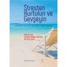 STRESTEN KURTULUN VE GEVŞEYİN Uygulamalı ve Güncel Bir Kendine Yardım Kılavuzu - The Relaxation and Stress Reduction Workbook