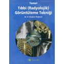 Temel Tıbbi (Radyolojik) Görüntüleme Tekniği