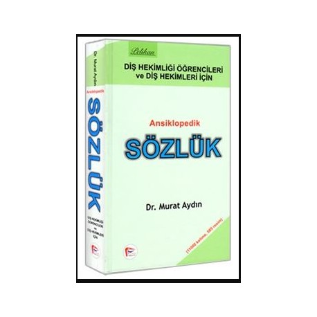 Diş Hekimliği Öğrencileri ve Diş Hekimleri için Ansiklopedik Sözlük, Dr. Murat Aydın