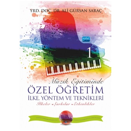 Müzik Eğitiminde Özel Öğretim İlke Yöntem ve Teknikleri - I (CD İlaveli)