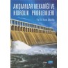 Akışkanlar Mekaniği ve Hidrolik Problemleri