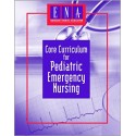 Core Curriculum for Pediatric Emergency Nursing