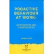 Proactıve Behavıour at Work: Antecedents and Consequences