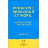 Proactive Behaviour at Work: Antecedents and Consequences