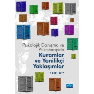 Psikolojik Danışma ve Psikoterapide Kuramlar ve Yenilikçi Yaklaşımlar