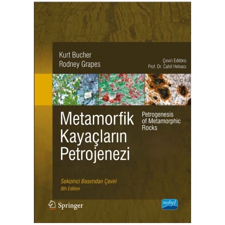  METAMORFİK KAYAÇLARIN PETROJENEZİ - Petrogenesis of Metamorphic Rocks