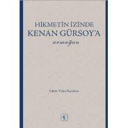 Hikmetin İzinde KENAN GÜRSOY’a Armağan
