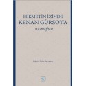 Hikmetin İzinde KENAN GÜRSOY’a Armağan