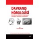 Davranış Nörolojisi: Beyin-Davranış İlişkilerinin Organizasyon Prensipleri, Sendromları ve Hastalıkları