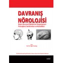 Davranış Nörolojisi: Beyin-Davranış İlişkilerinin Organizasyon Prensipleri, Sendromları ve Hastalıkları