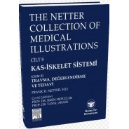 The Netter Collection of Medical Illustrations Kas-İskelet Sistemi: Travma, Değerlendirme ve Tedavi