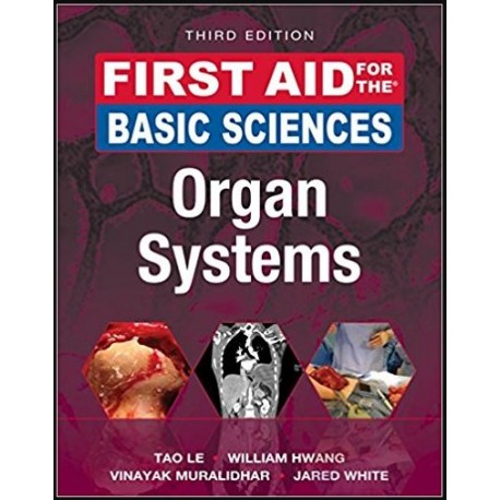 First Aid for the Basic Sciences: Organ Systems, Third Edition