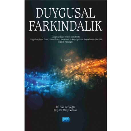 DUYGUSAL FARKINDALIK Duygu Odaklı Terapi Yaklaşımı Doğrultusunda Hazırlanmış Eğitim Programı