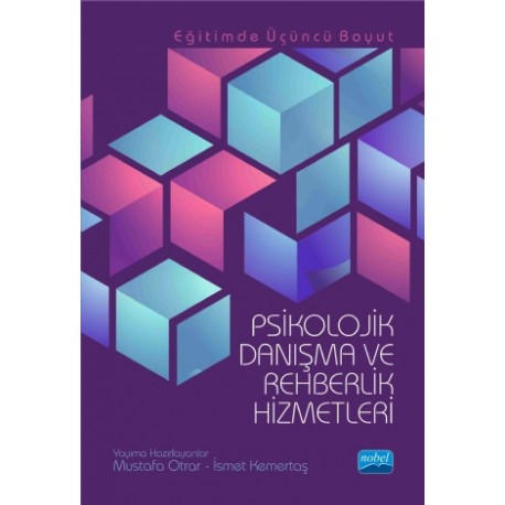 Eğitimde Üçüncü Boyut - PSİKOLOJİK DANIŞMA VE REHBERLİK HİZMETLERİ