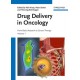 Drug Delivery in Oncology: From Basic Research to Cancer Therapy, 3 Volume Set