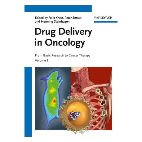 Drug Delivery in Oncology: From Basic Research to Cancer Therapy, 3 Volume Set