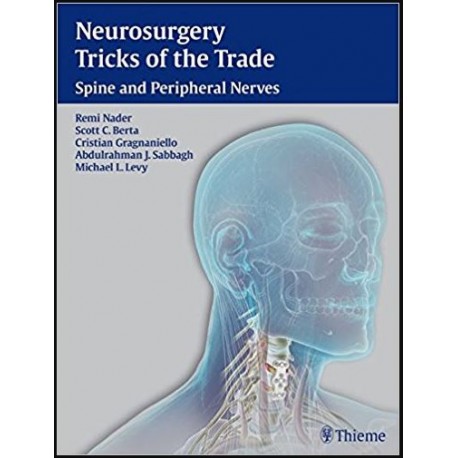 Neurosurgery Tricks of the Trade - Spine and Peripheral Nerves 1st Edition