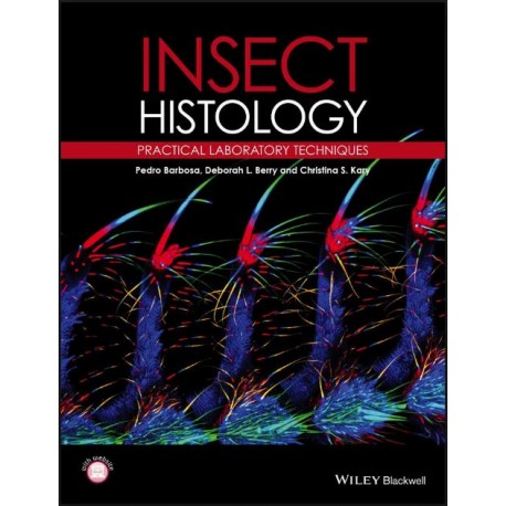 Insect Histology: Practical Laboratory Techniques