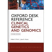 Oxford Desk Reference: Clinical Genetics and Genomics (Oxford Desk Reference Series) 2nd Edition