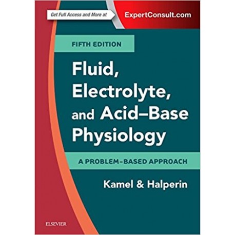 Fluid Electrolyte and Acid-Base Physiology: A Problem-Based Approach