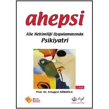 Ahepsi - Aile Hekimliği Uygulamasında Psikiyatri