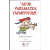 Artık Yaramazlık Yapmıyorum
