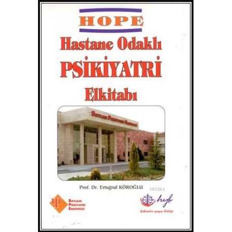 HOPE - Hastane Odaklı Psikiyatri El Kitabı