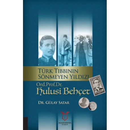 TürkTıbbının Sönmeyen Yıldızı Ord.Prof.Dr.Hulusi Behçet