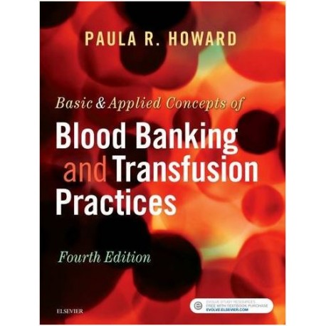 Basic & Applied Concepts of Blood Banking and Transfusion Practices