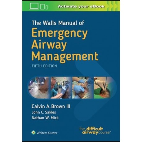 The Walls Manual of Emergency Airway Management