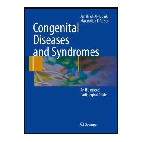 Congenital Diseases and Syndromes: An Illustrated Radiological Guide