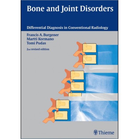 Bone and Joint Disorders: Conventional Radiologic Differential Diagnosis