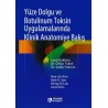 Yüze Dolgu ve Botulinum Toksin Uygulamalarında Klinik Anatomiye Bakış