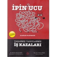 İpin ucu yaşanmış yargılanmış iş kazaları