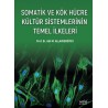 Somatik ve Kök Hücre Kültür Sistemlerinin Temel İlkeleri