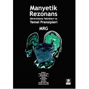 Manyetik Rezonans Görüntüleme Teknikleri ve Temel Prensipleri