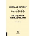 Liberal ve Marksist Özgürlük Anlayışlarının Karşılaştırılması