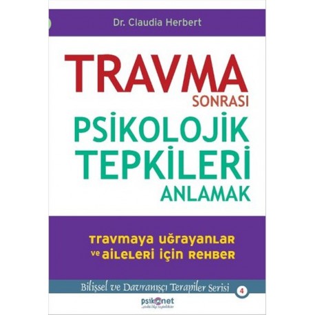 Travma Sonrası Psikolojik Tepkileri Anlamak