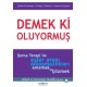 Demek ki Oluyormuş