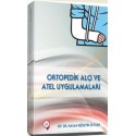 Ortopedik Alçı ve Atel Uygulamaları