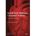 Kronik Total Oklüzyon Girişimleri El Kitabı:Adım Adım Yaklaşım