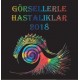 Görsellerle Hastalıklar 2018