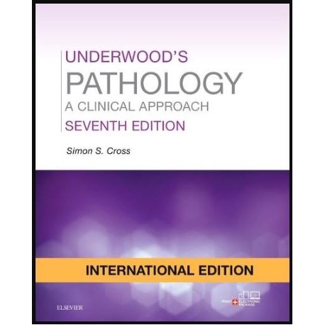 Underwood's Pathology, International Edition A Clinical Approach 7th Revised Edition