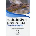 Su Kirliliğinde Biyodeneyler ( Balık Biyodeneyleri )