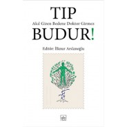 Tıp Budur! Akıl Giren Bedene Doktor Girmez