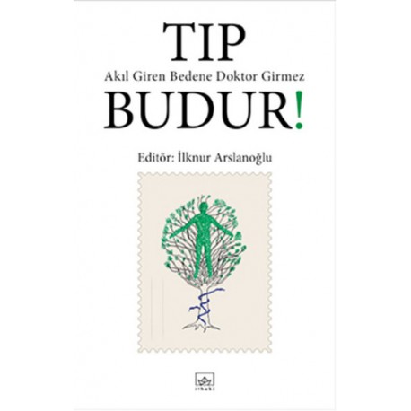 Tıp Budur! Akıl Giren Bedene Doktor Girmez