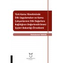 Türk Kamu Yönetiminde Etik Uygulamaları ve Kamu Çalışanlarının Etik Değerlere Bağlılığının Değerlendirilmesi