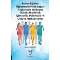 Beden Eğitimi Öğretmenlerinin Başarı Algılarında Yordayıcı Olarak Akademik İyimserlik, Psikolojik İyi Oluş ve Fiziksel Saygı