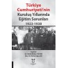 Türkiye Cumhuriyeti’nin Kuruluş Yıllarında Eğitim Sorunları 1923-1938