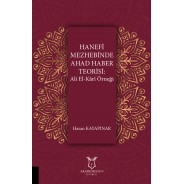 Hanefi Mezhebinde Ahad Haber Teorisi: Ali El-Kârî Örneği